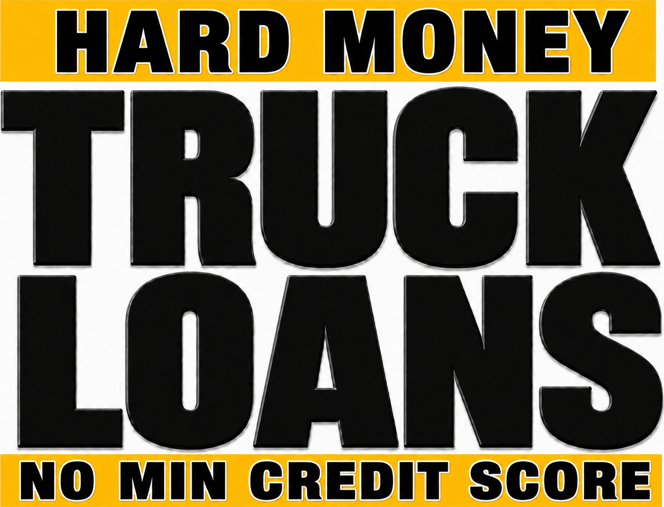 Hard Money Truck Loans - No Min Credit Score